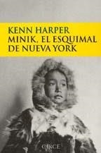 Minik, el esquimal de Nueva York | 9788477651505 | Harper, Kenn