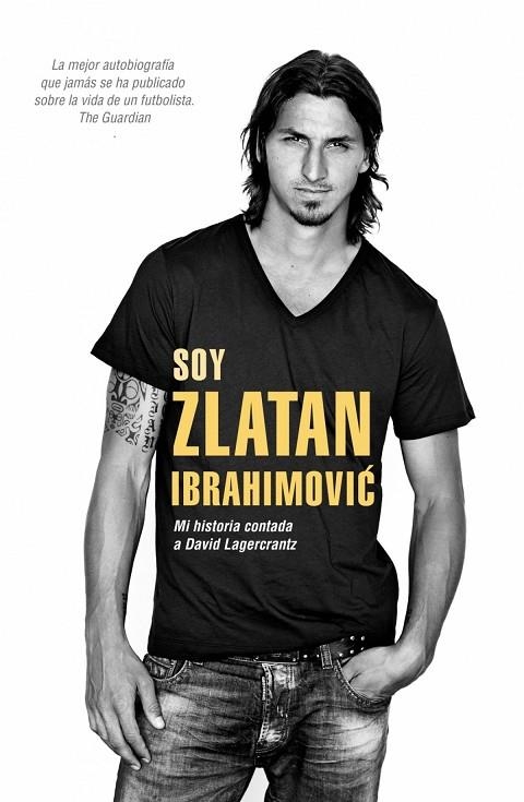 Soy Zlatan Ibrahimovic | 9788415242857 | Lagercrantz, David;Ibrahimovic, Zlatan