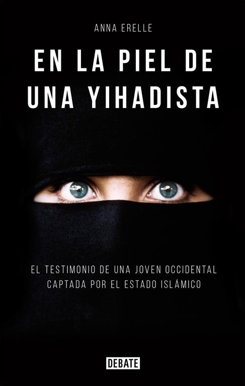 En la piel de una yihadista | 9788499925196 | Erelle, Anna