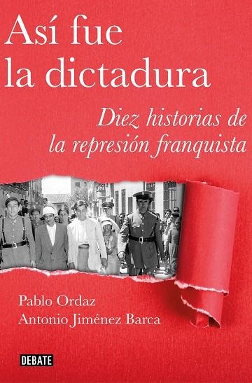 Así fue la dictadura | 9788499928883 | Ordaz, Pablo;Jiménez Barca, Antonio