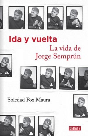 Ida y vuelta. La vida de Jorge Semprún | 9788499924335 | Fox Maura, Soledad
