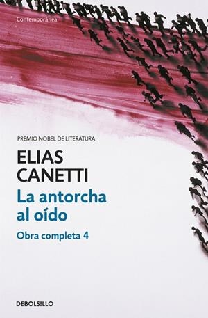 La antorcha al oído (Obra completa Canetti 4) | 9788497937689 | Canetti, Elias