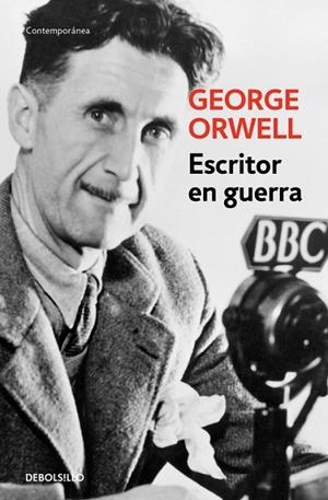 Escritor en guerra | 9788499890890 | GEORGE ORWELL