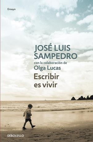 Escribir es vivir | 9788499897554 | Sampedro, José Luis