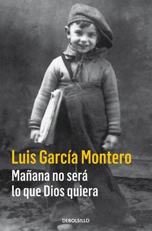 Mañana no será lo que Dios quiera | 9788466335874 | Luis García Montero