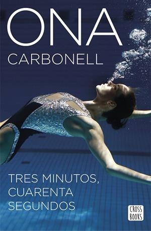 Tres minutos, cuarenta segundos | 9788408160304 | Carbonell Ballestero, Ona