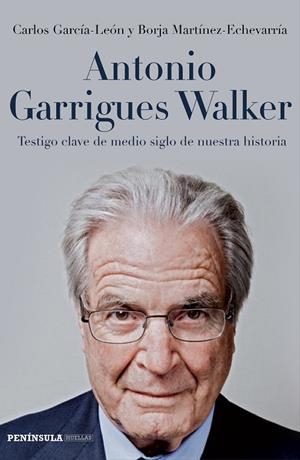Antonio Garrigues Walker | 9788499423524 | García-León, Carlos;Martínez-Echevarría, Borja