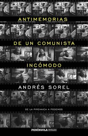 Antimemorias de un comunista incómodo | 9788499425023 | Sorel, Andrés
