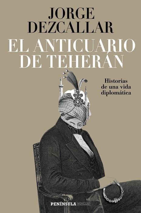 El anticuario de Teherán | 9788499426884 | Dezcallar, Jorge