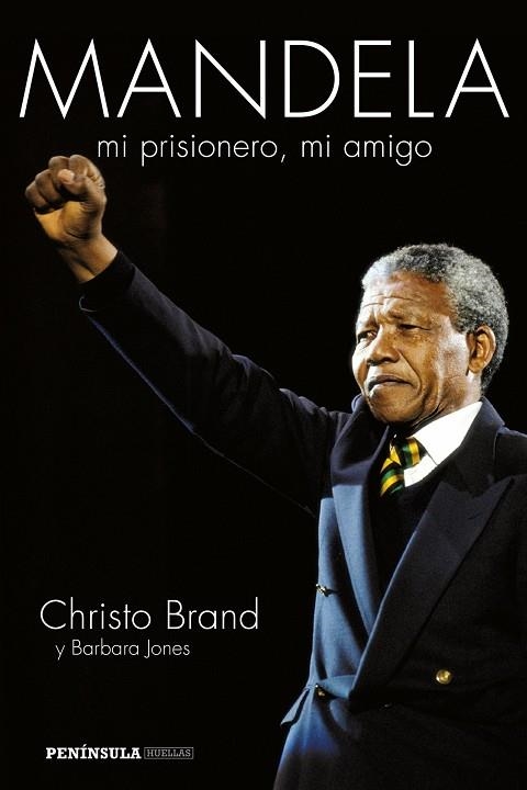 Mandela, mi prisionero, mi amigo | 9788499423067 | Brand, Christo;Jones, Barbara