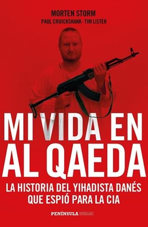 Mi vida en Al Qaeda | 9788499424385 | Morten Storm;Cruickshank, Paul;Lister, Tim