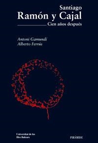 Santiago Ramón y Cajal | 9788436820775 | Gamundí Gamundí, Antoni;Ferrús Gamero, Alberto