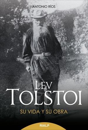 Lev Tolstoi. Su vida y su obra. | 9788432145117 | Ríos Rojas, Antonio
