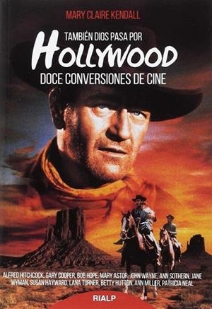 También Dios pasa por Hollywood | 9788432147289 | Kendall, Mary Claire