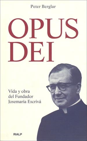 Opus Dei. Vida y obra del Fundador | 9788432134203 | Berglar, Peter