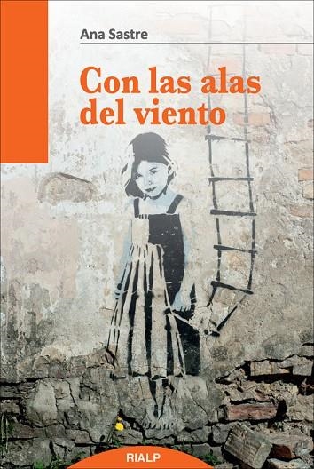 Con las alas del viento | 9788432143205 | Sastre Gallego, Ana