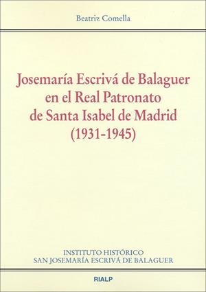 Josemaría Escrivá de Balaguer en el Real Patronato de Santa Isabel de Madrid | 9788432138270 | Comella Gutiérrez, Beatriz