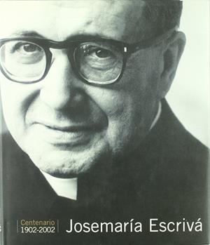 Josemaría Escrivá. Centenario (1902-2002) | 9788432133855 | Varios autores