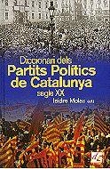 Diccionari dels partits polítics de Catalunya, segle XX | 9788441204669 | Molas i Batllori, Isidre;Diversos autors