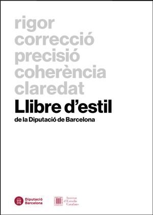 Llibre d'estil de la Diputació de Barcelona | 9788498037319 | Tena Fargas, Lluïsa;Ballester Mateos, Ferran;Haba Montés, Ester;Ribes i Mateu, Domènec