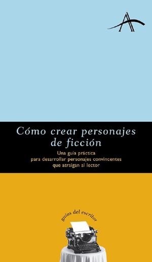 Cómo crear personajes de ficción | 9788484280095 | Saunders, Jean