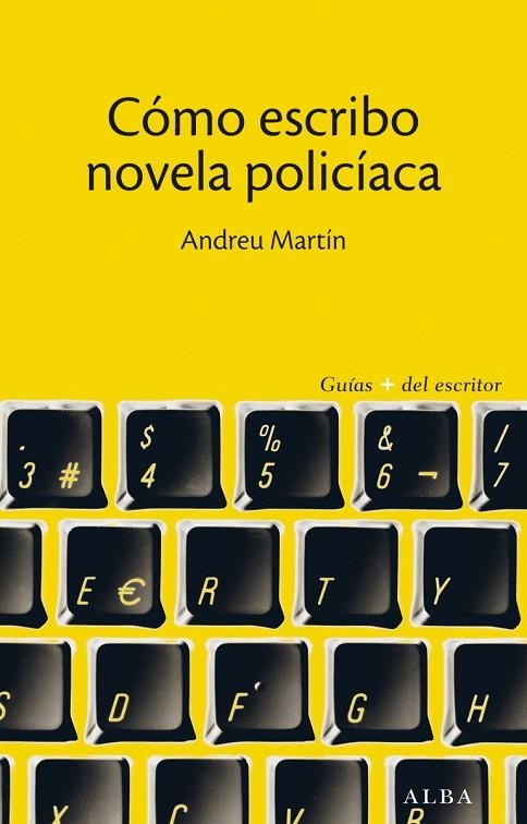 Cómo escribo novela policíaca | 9788490650608 | Martín Farrero, Andreu