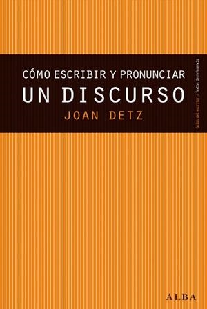 Cómo escribir y pronunciar un discurso | 9788490650677 | Detz, Joan