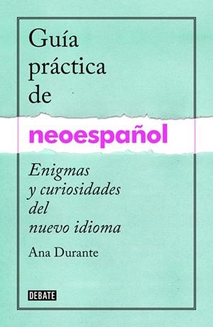 Guía práctica de neoespañol | 9788499925516 | Durante, Ana