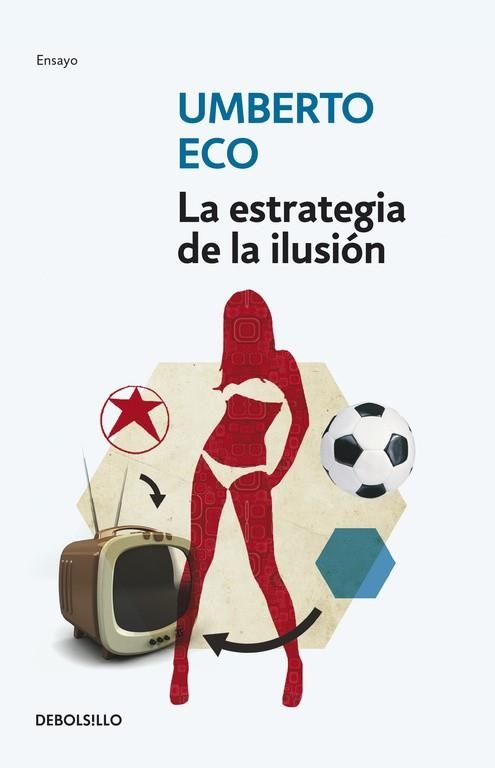 La estrategia de la ilusión | 9788499895109 | Umberto Eco