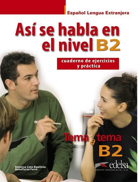 Así se habla nivel B2 | 9788490813430 | Turza Ferré, Anna;Coto Bautista, Vanessa Carmen