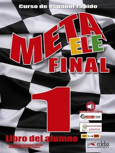 Meta ELE final 1 (A1-A2-B1) - libro del alumno | 9788490813508 | Rodríguez Martín, José Ramón;García Guerra, Miguel Ángel