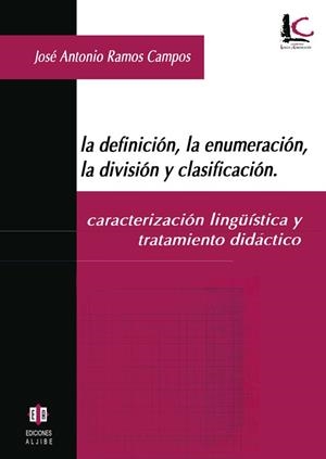 La definición, la enumeración, la división y la clasificación | 9788497001038 | Ramos Campos, José Antonio