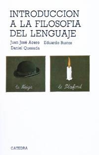 Introducción a la filosofía del lenguaje | 9788437603247 | ACERO, JUÁN JOSÉ;BUSTOS GUADAÑO, EDUARDO DE;QUESADA CASAJUANA, DANIEL