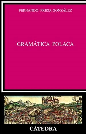 Gramática polaca | 9788437624884 | FERNANDO PRESA GONZÁLEZ