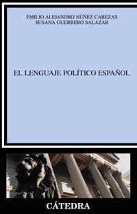 EL LENGUAJE POLÍTICO ESPAÑOL | 9788437620060 | GUERRERO, SUSANA;NÚÑEZ CABEZAS, EMILIO ALEJANDRO