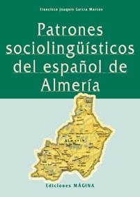 Patrones sociolingüísticos del español de Almería | 9788493028671 | García Marcos, Francisco Joaquín