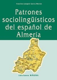 Patrones sociolingüísticos del español de Almería | 9788493028671 | García Marcos, Francisco Joaquín