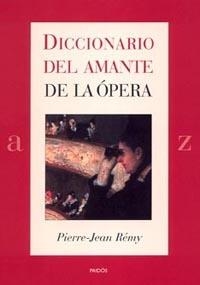 Diccionario del amante de la ópera | 9788449318719 | Rémy, Pierre-Jean