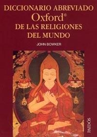 Diccionario abreviado Oxford de las religiones del mundo | 9788449318788 | Bowker, John W.