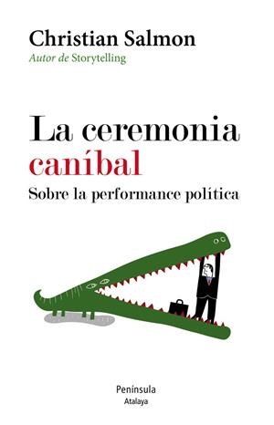 La ceremonia caníbal. Sobre la performance política | 9788499422534 | Salmon, Christian