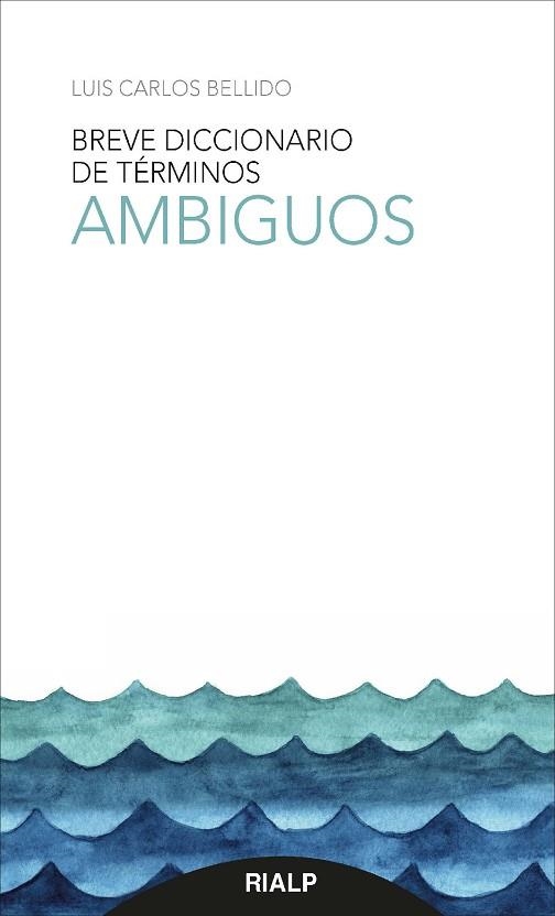 Breve diccionario de términos ambiguos | 9788432149559 | Bellido del Pino, Luis Carlos