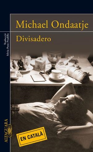 Divisadero (Català) | 9788420473857 | Ondaatje, Michael