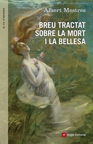 Breu tractat sobre la mort i la bellesa | 9788415695530 | Mestres Emilió, Albert
