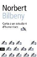 Carta a un estudiant d'humanitats | 9788496201415 | Bilbeny, Norbert
