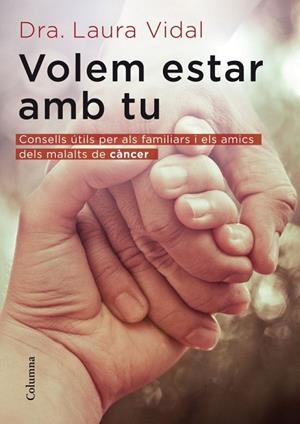 Volem estar amb tu | 9788466415118 | Vidal, Dra. Laura