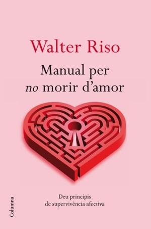 Manual per no morir d'amor | 9788466413732 | Riso, Walter