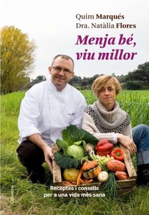 Menja bé, viu millor | 9788466410311 | Marquès Adelantado, Joaquim;Flores Montero, Natalia