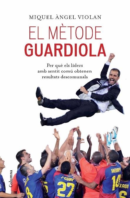 El mètode Guardiola | 9788466413053 | Violan, Miquel Àngel