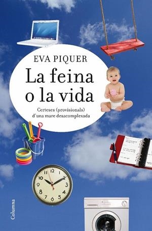 La feina o la vida | 9788466413183 | Piquer Vinent, Eva
