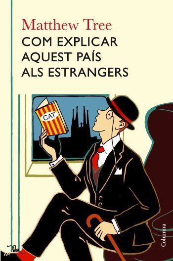 Com explicar aquest país als estrangers | 9788466413596 | Tree, Matthew